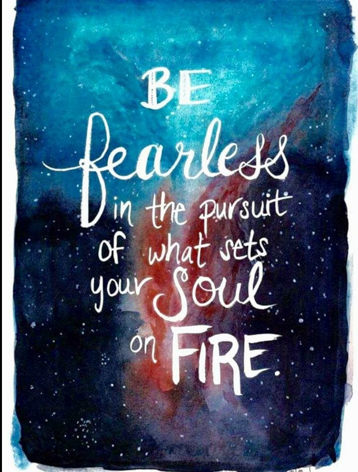 Be fearless